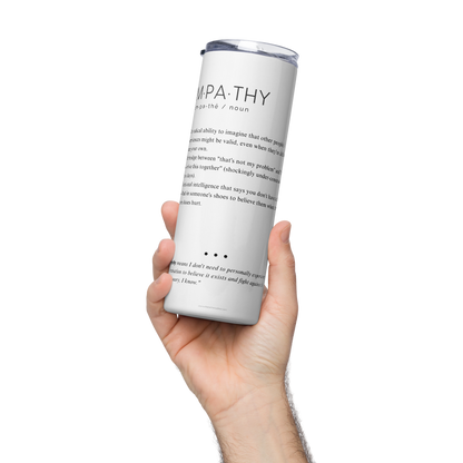 Stainless Steel Tumbler - EMPATHY - Defined: Terms for Our Time