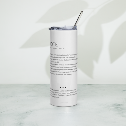 Stainless Steel Tumbler - VOTE — Defined: Terms for Our Time