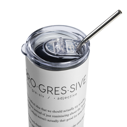 Stainless Steel Tumbler - PROGRESSIVE — Defined: Terms for Our Time