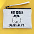 Statement Pouch - Not Today Patriarchy - Malia Designs