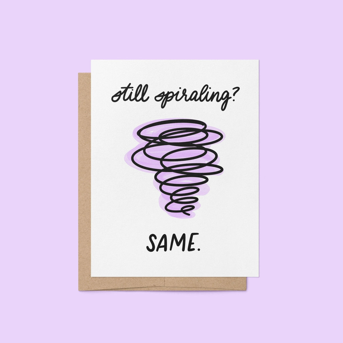 Still Spiraling greeting card — hand lettered card with an illustrated spiral, 4.25 x 5.5 in folded A2, by MangoIllustrated
