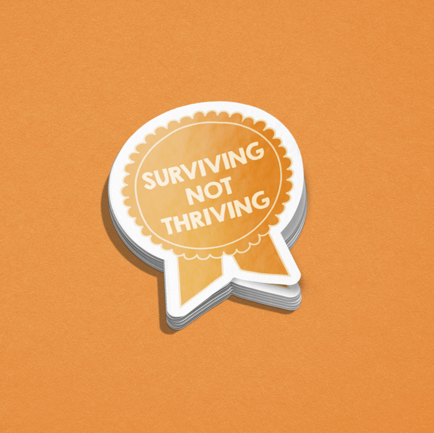 Surviving not thriving sticker