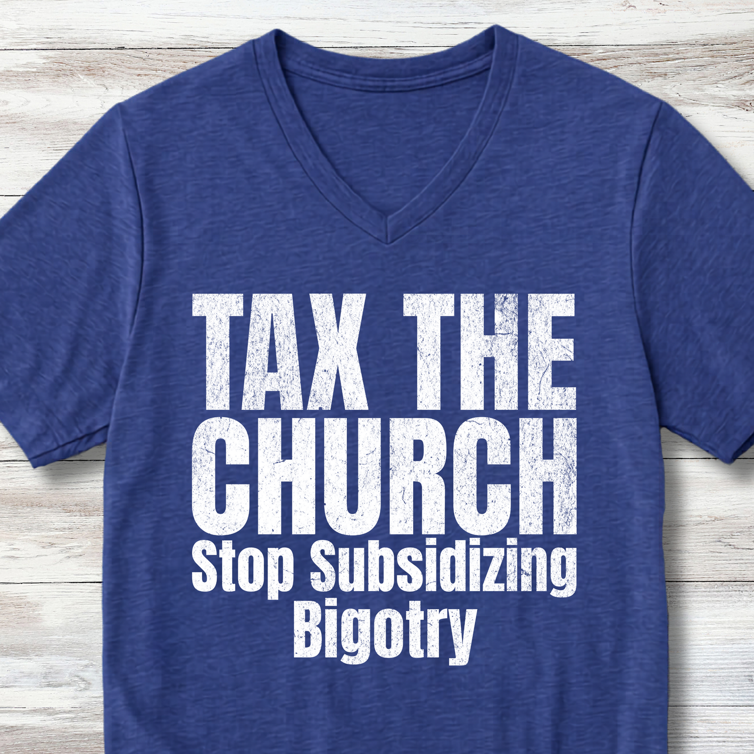 Tax the Church V-Neck Shirt - Stop Subsidizing Bigotry | Progressive Political Shirt
