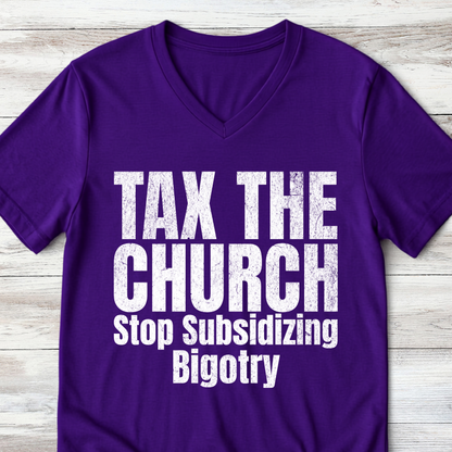 Tax the Church V-Neck Shirt - Stop Subsidizing Bigotry | Progressive Political Shirt