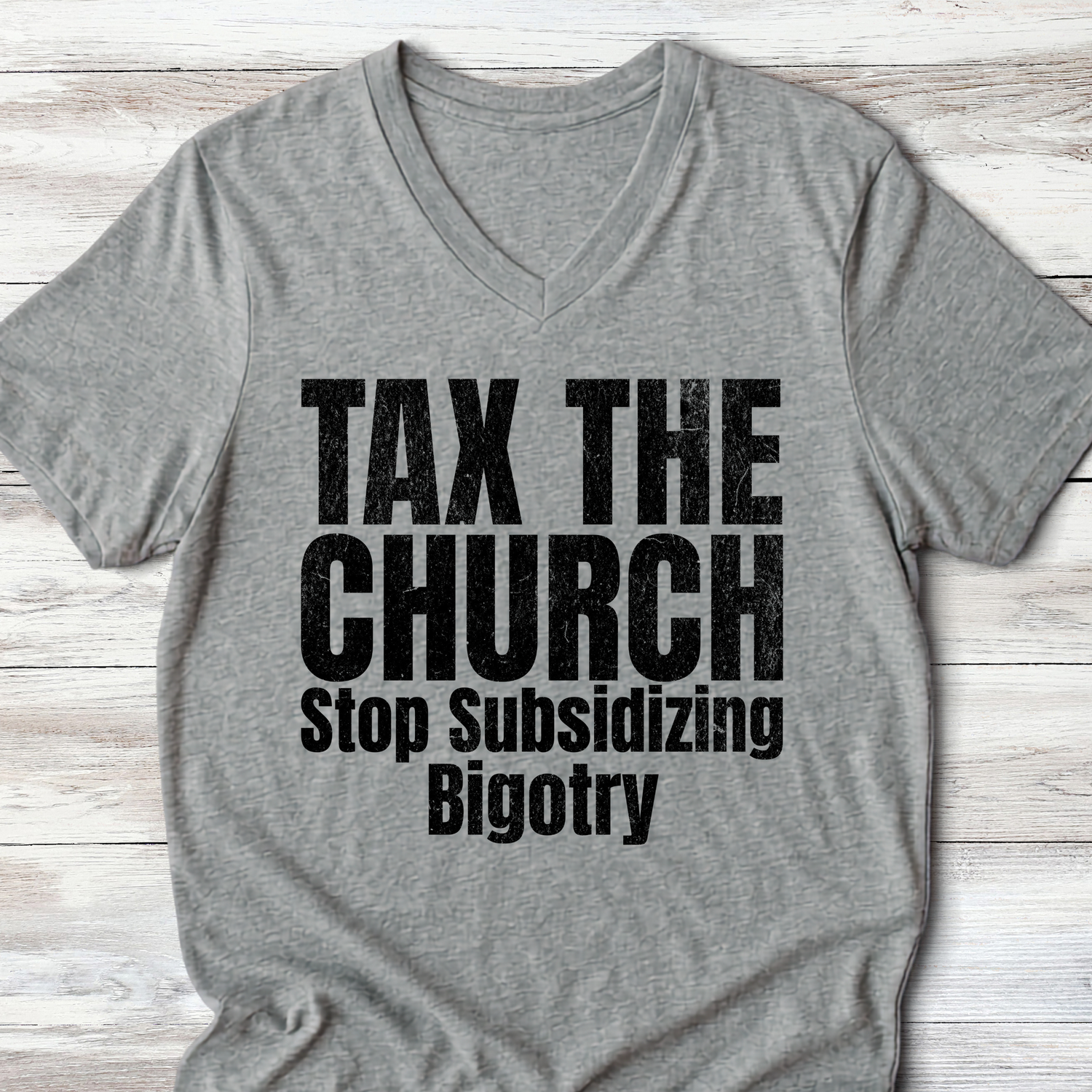 Tax the Church V-Neck Shirt - Stop Subsidizing Bigotry | Progressive Political Shirt