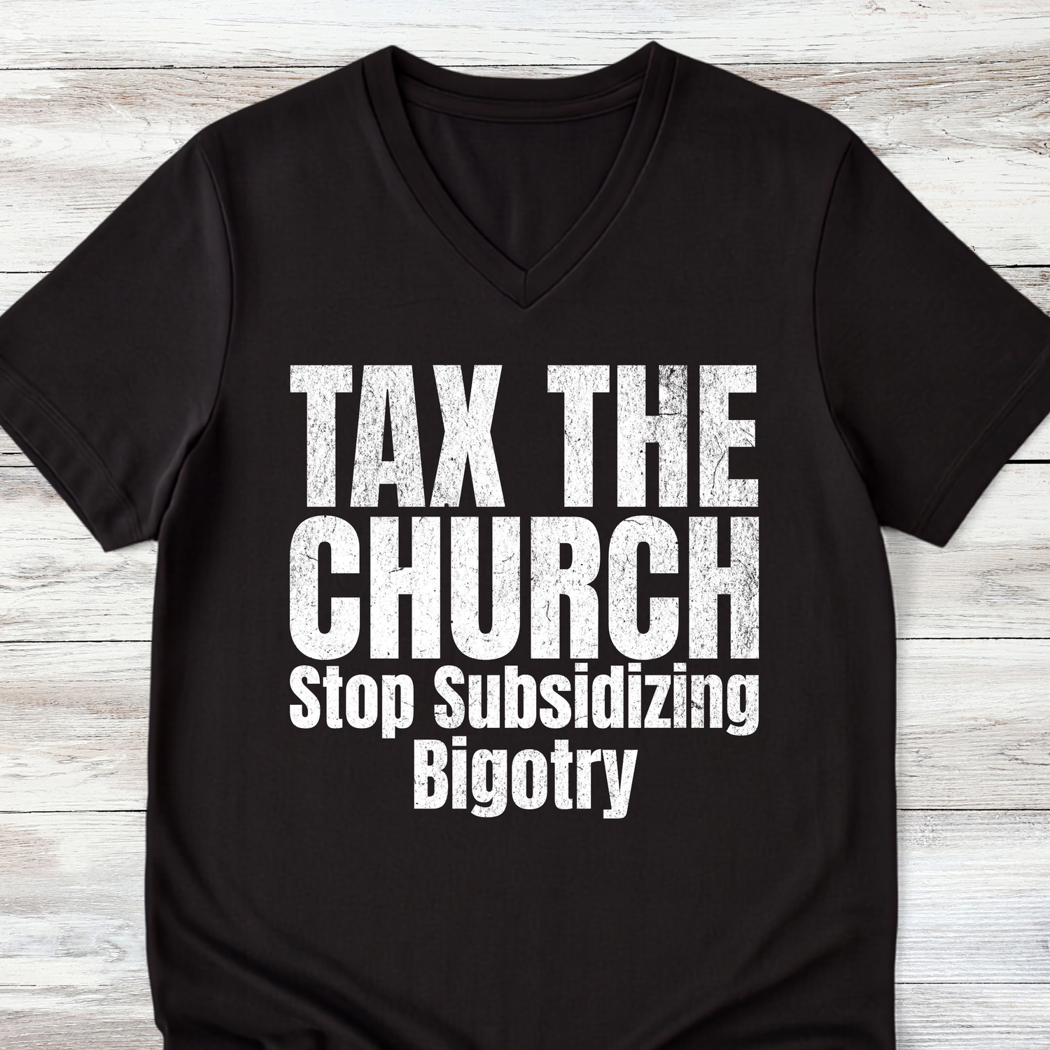 Tax the Church V-Neck Shirt - Stop Subsidizing Bigotry | Progressive Political Shirt