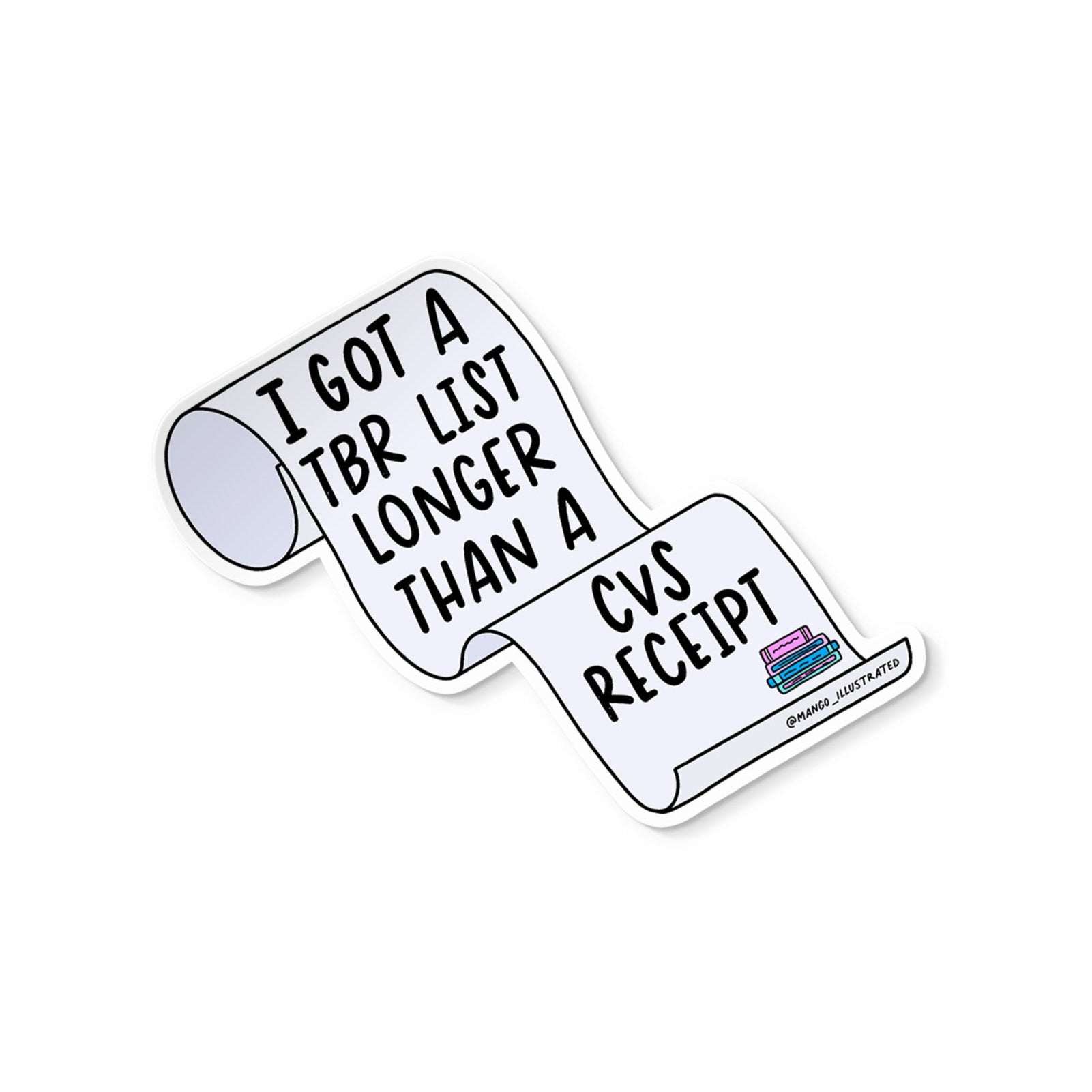 TBR Longer Than a CVS Receipt sticker styled — booktok reader humor vinyl sticker by MangoIllustrated