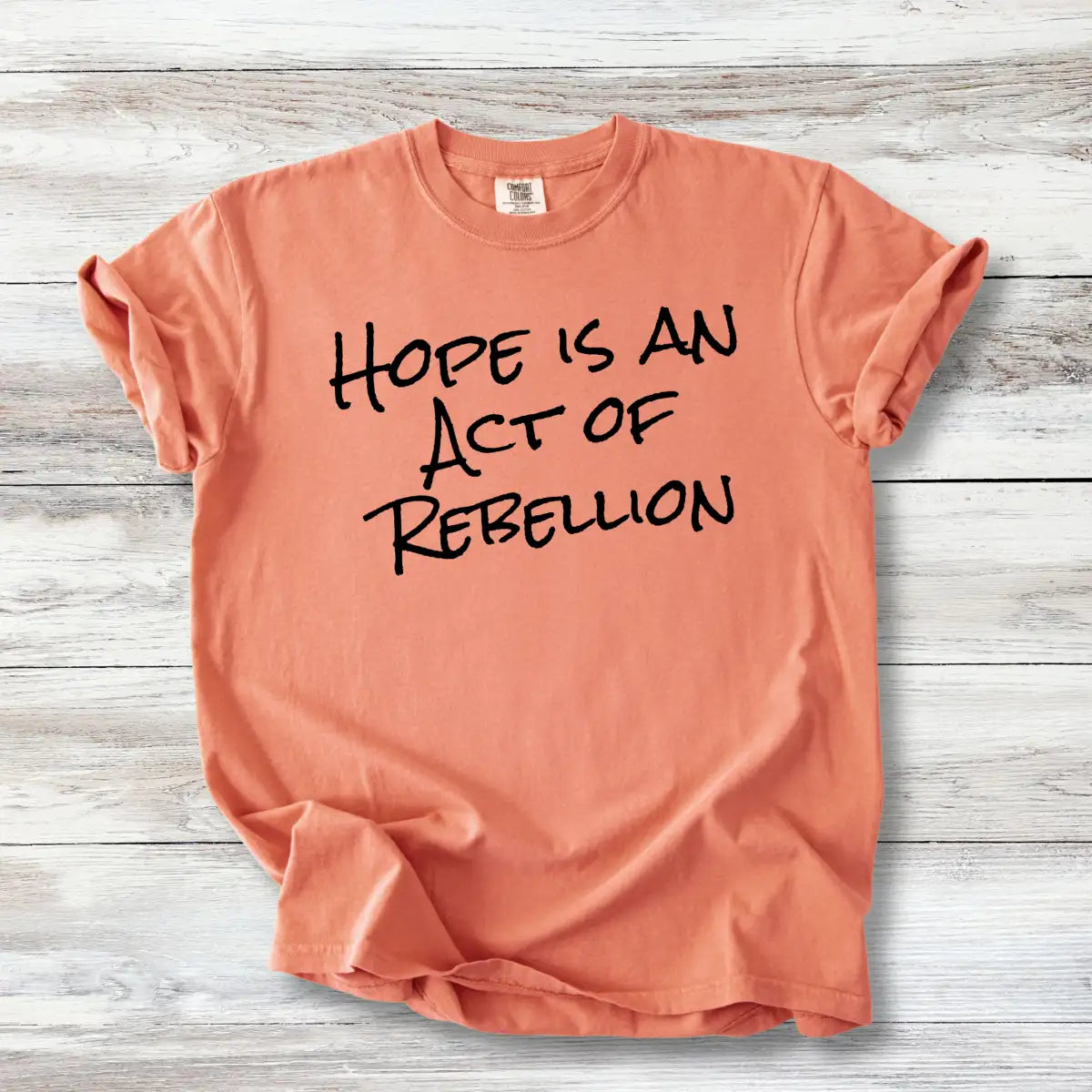 Hope Is An Act of Rebellion Shirt | Activist Graphic Tee