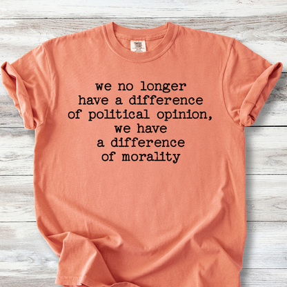 Political Tee Shirts | Difference of Morality Statement T Shirt