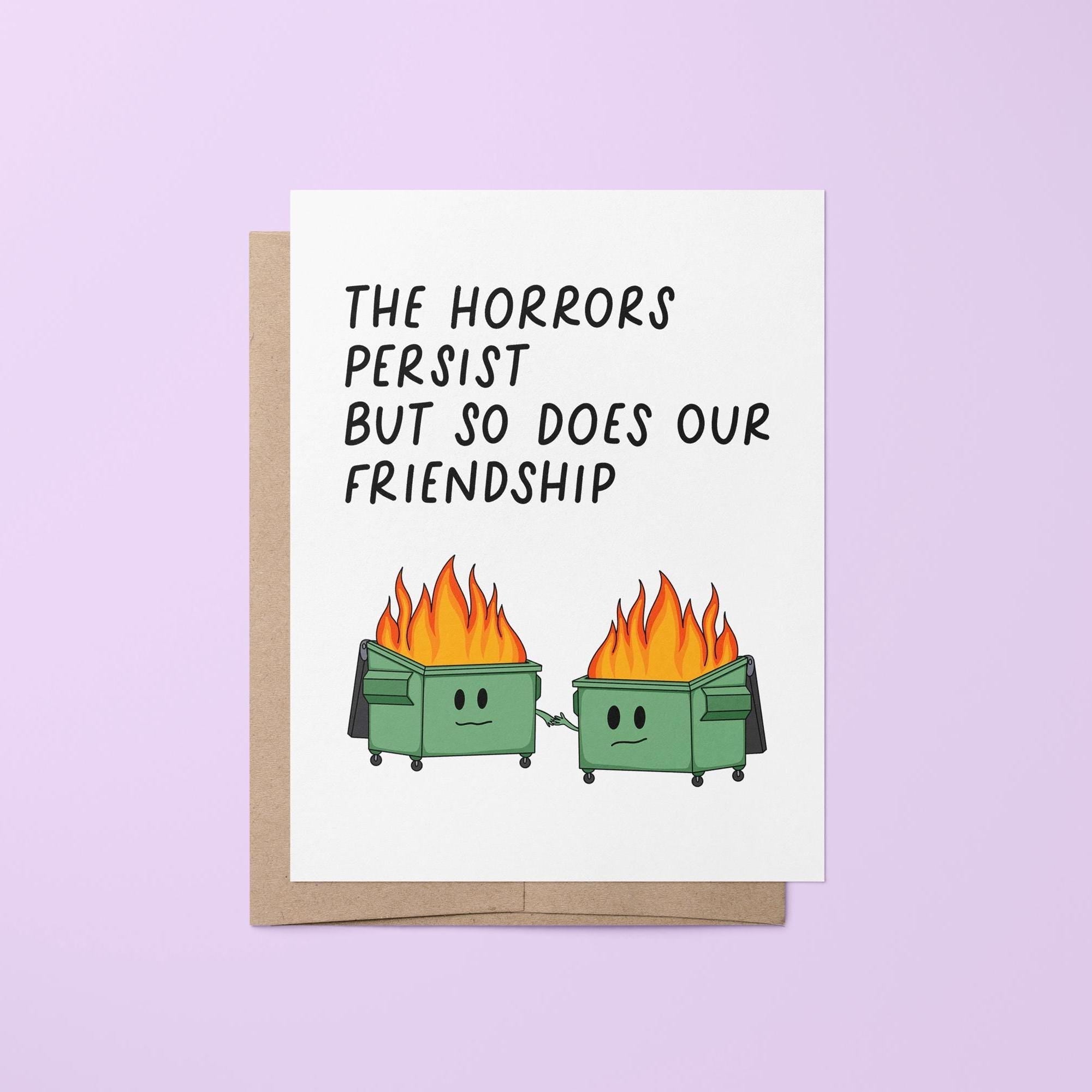 The horrors persist friendship card - MangoIllustrated - Greeting Cards