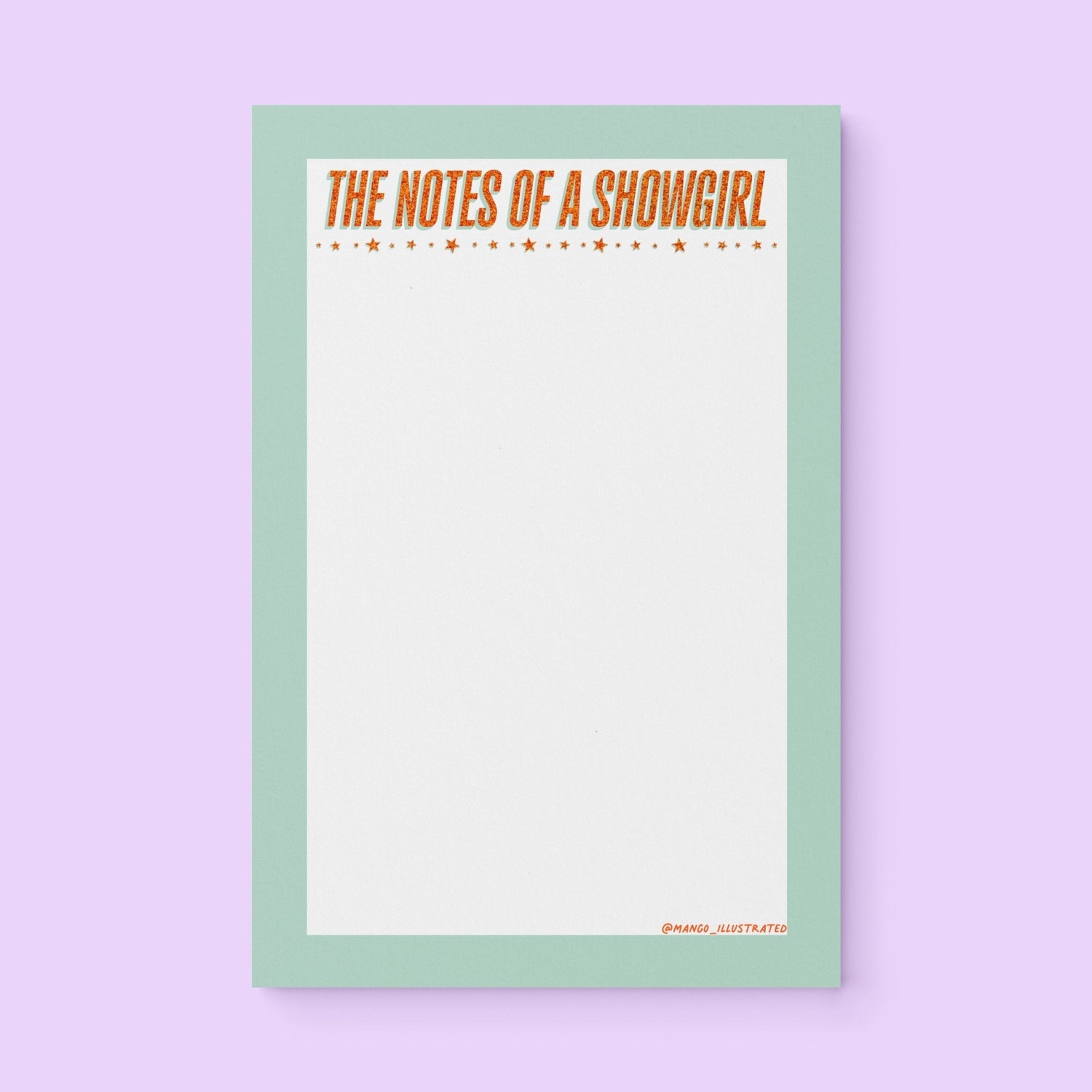 Notepad with mint green border and bold orange text “The Notes of a Showgirl” with star accents – glam stationery pad for lists and journaling.