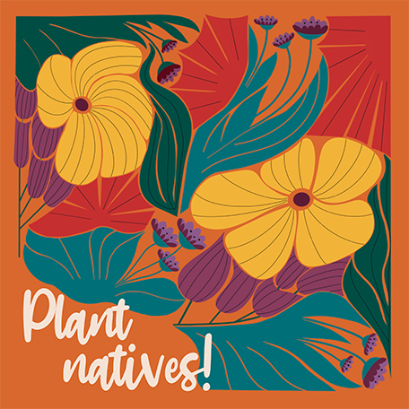 Plant Natives! sticker, waterproof vinyl, 3" square