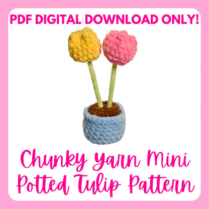 Chunky Yarn Mini Potted Tulip Crochet Pattern - PDF PATTERN ONLY