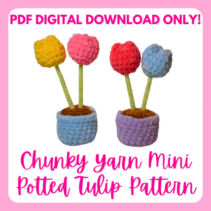 Chunky Yarn Mini Potted Tulip Crochet Pattern - PDF PATTERN ONLY
