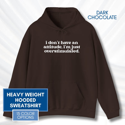 unhinged-attitude-overstimulated-hoodie-neurodivergent-unisex-hooded-sweatshirt-dark-chocolate