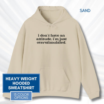 unhinged-attitude-overstimulated-hoodie-neurodivergent-unisex-hooded-sweatshirt-sand