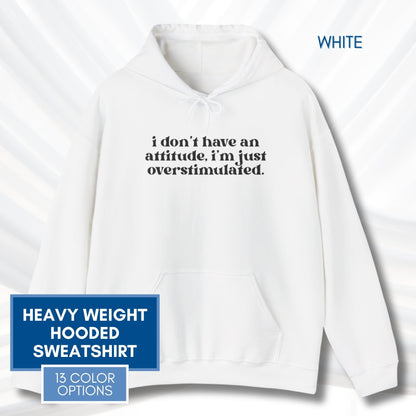 unhinged-attitude-overstimulated-hoodie-neurodivergent-unisex-hooded-sweatshirt-white