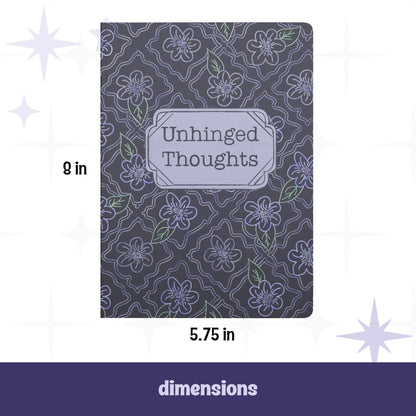 Unhinged Thoughts dark floral journal with dimensions labeled 5.75 inches wide by 8 inches tall