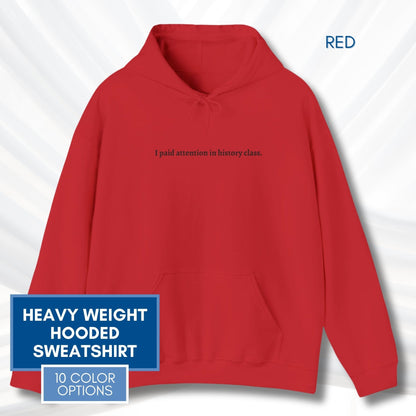 unisex-hooded-sweatshirt-i-paid-attention-in-history-class-hoodie-red