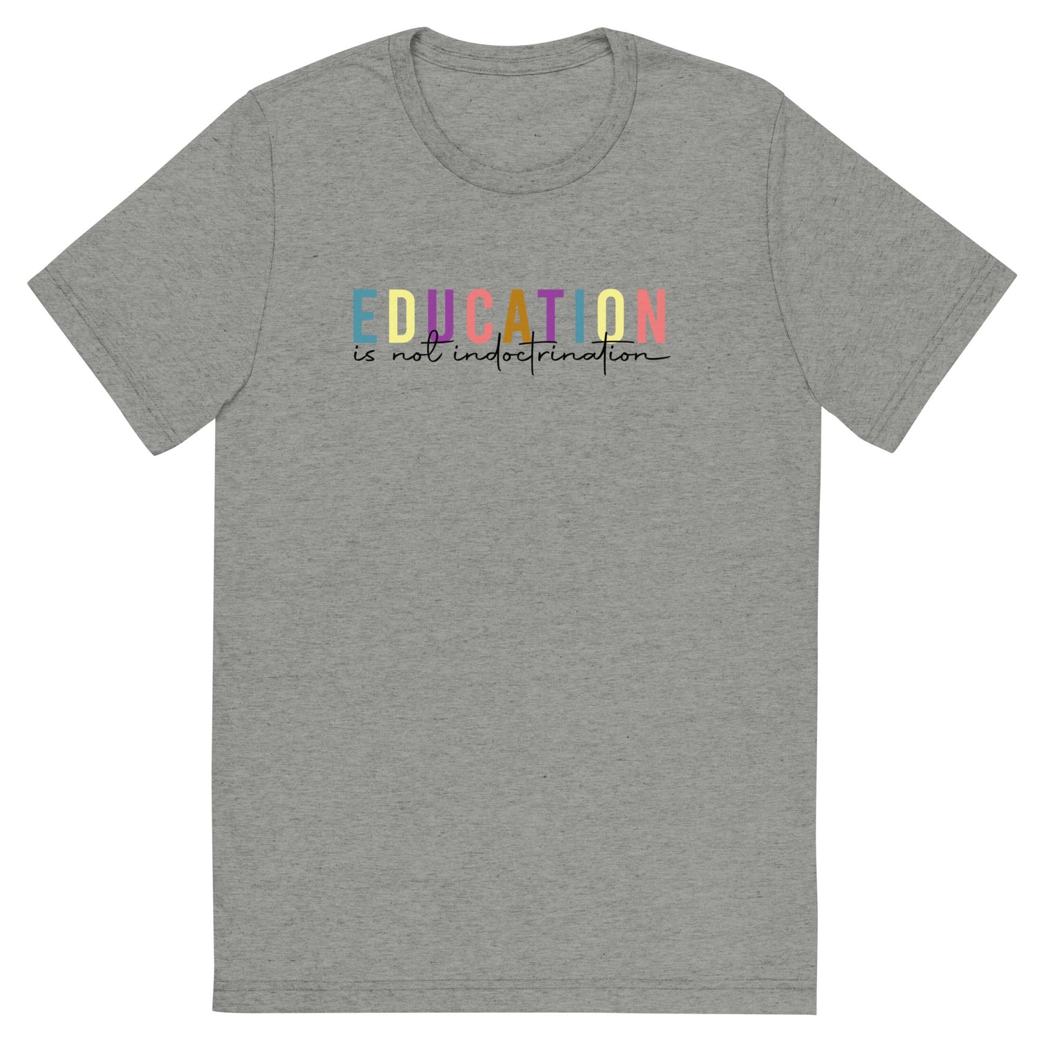 Education is not Indoctrination Classic Tee