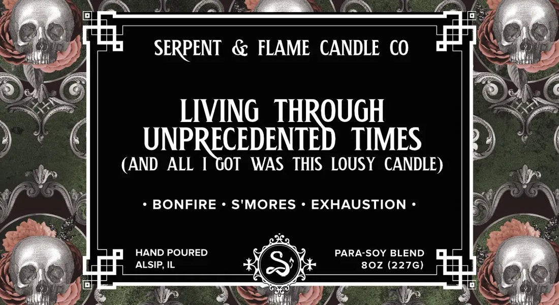 Living Through Unprecedented Times 8oz Candle