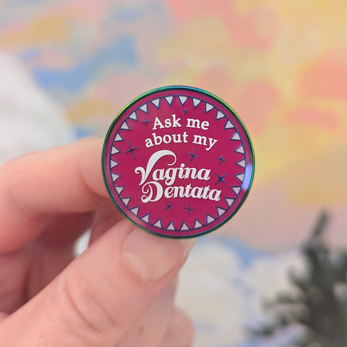 Ask Me About My Vagina Dentata soft enamel pin with epoxy