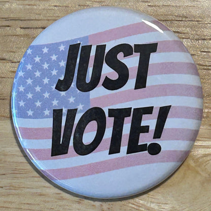 Just Vote - button/magnet/mirror