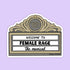 Welcome to Female Rage the Musical illustrated sticker — feminist Broadway marquee design vinyl sticker by MangoIllustrated