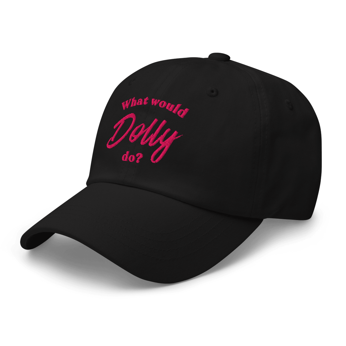 What Would Dolly Do? Embroidered Dad Hat - Heartland Stitch