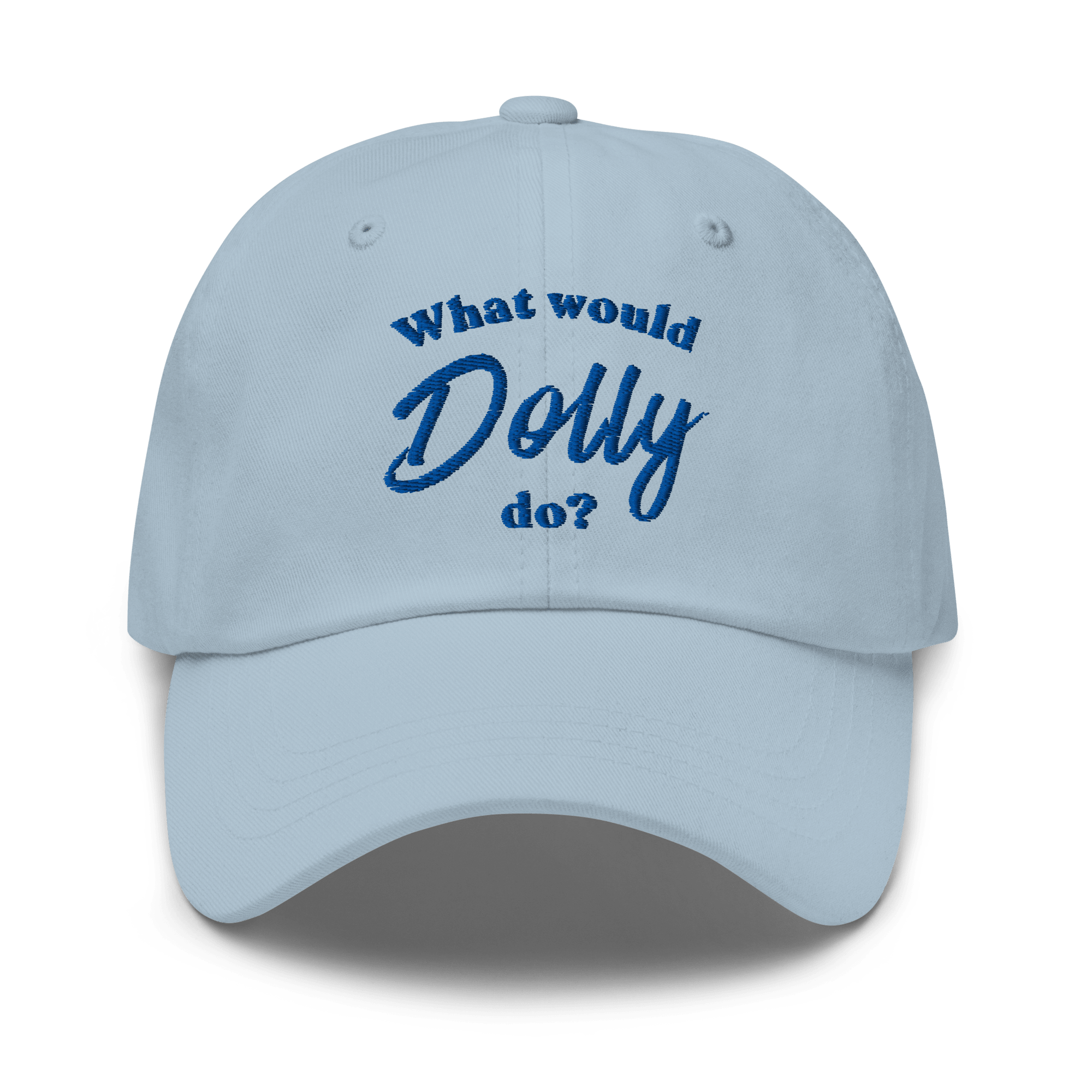 What Would Dolly Do? Embroidered Dad Hat - Heartland Stitch