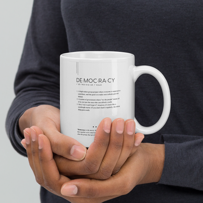 Coffee Mug (11oz) - Democracy - Defined: Terms for Our Time (Black or White)