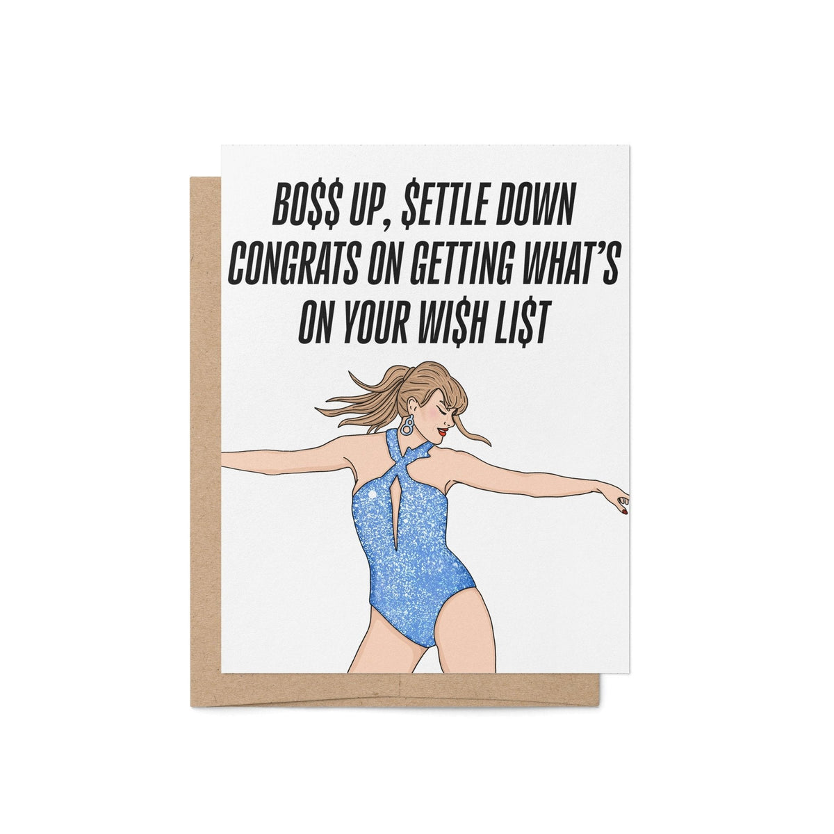 Wi$h Li$t Congratulations card — hand drawn showgirl with the greeting boss up, settle down, congrats on getting what&