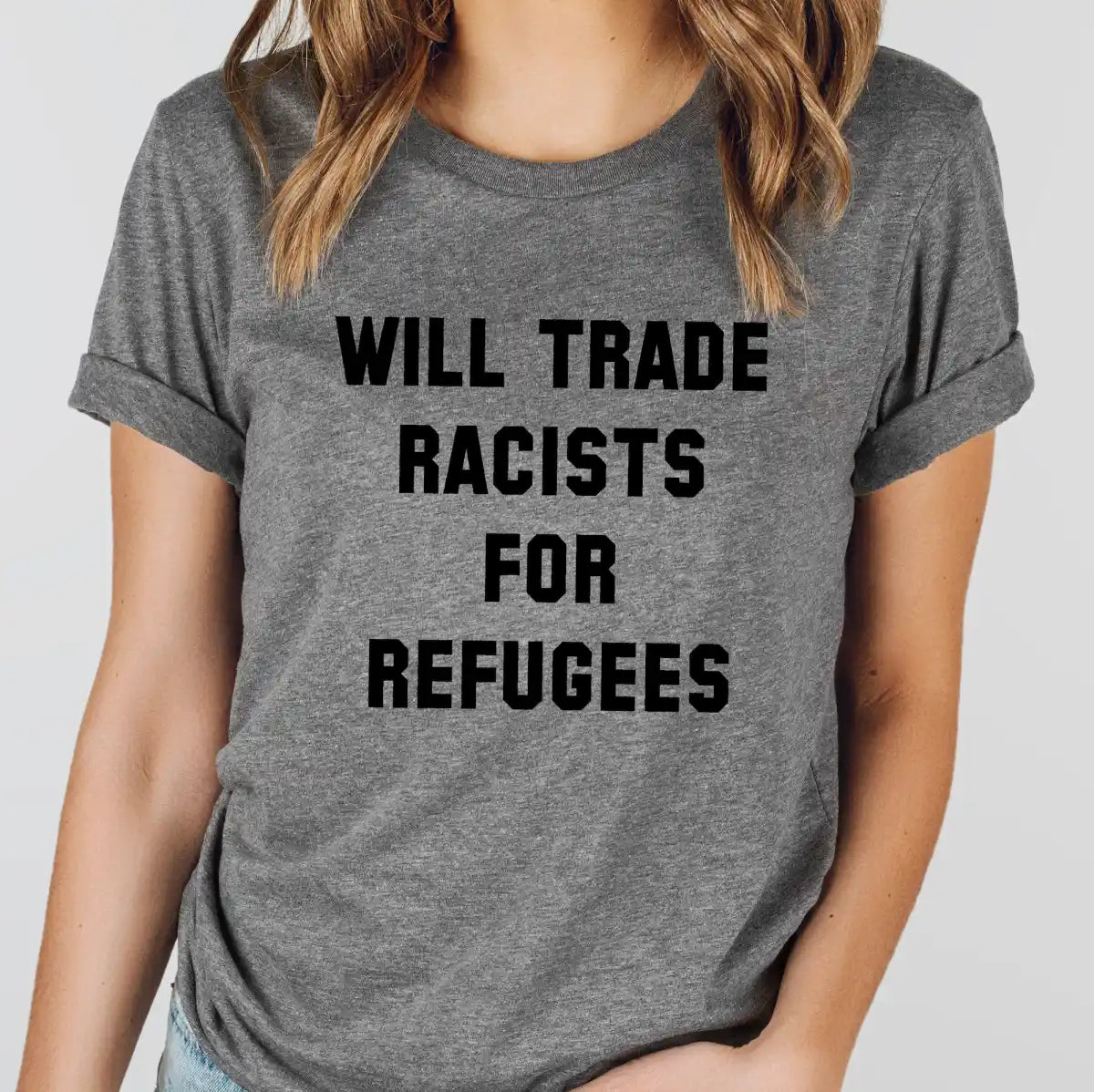 Will Trade Racists Unisex T-Shirt - Resistance Nation