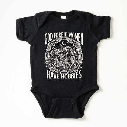 God Forbid Women Have Hobbies Baby Bodysuit - Resistance Nation