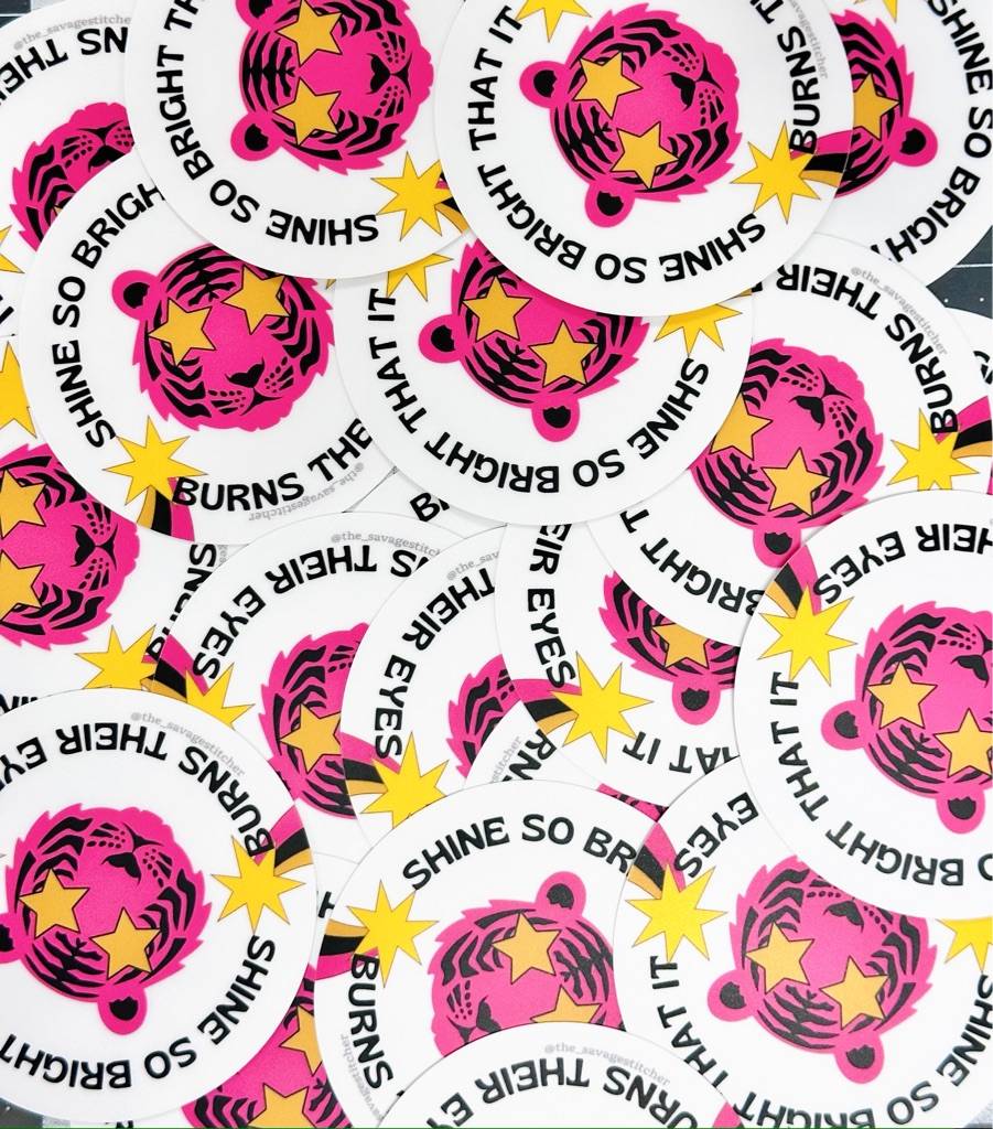 STICKER!! Shine so bright 3 inch sticker
