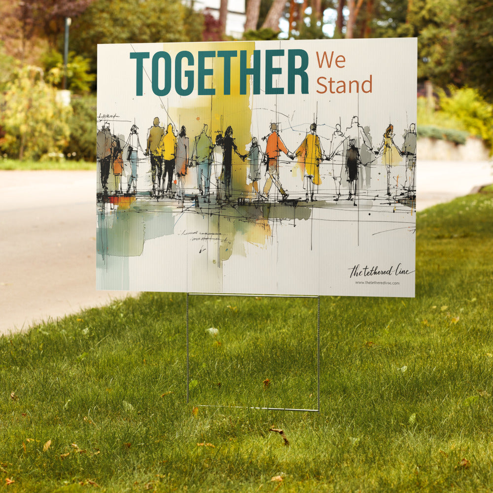 Yard Sign - "Together We Stand"