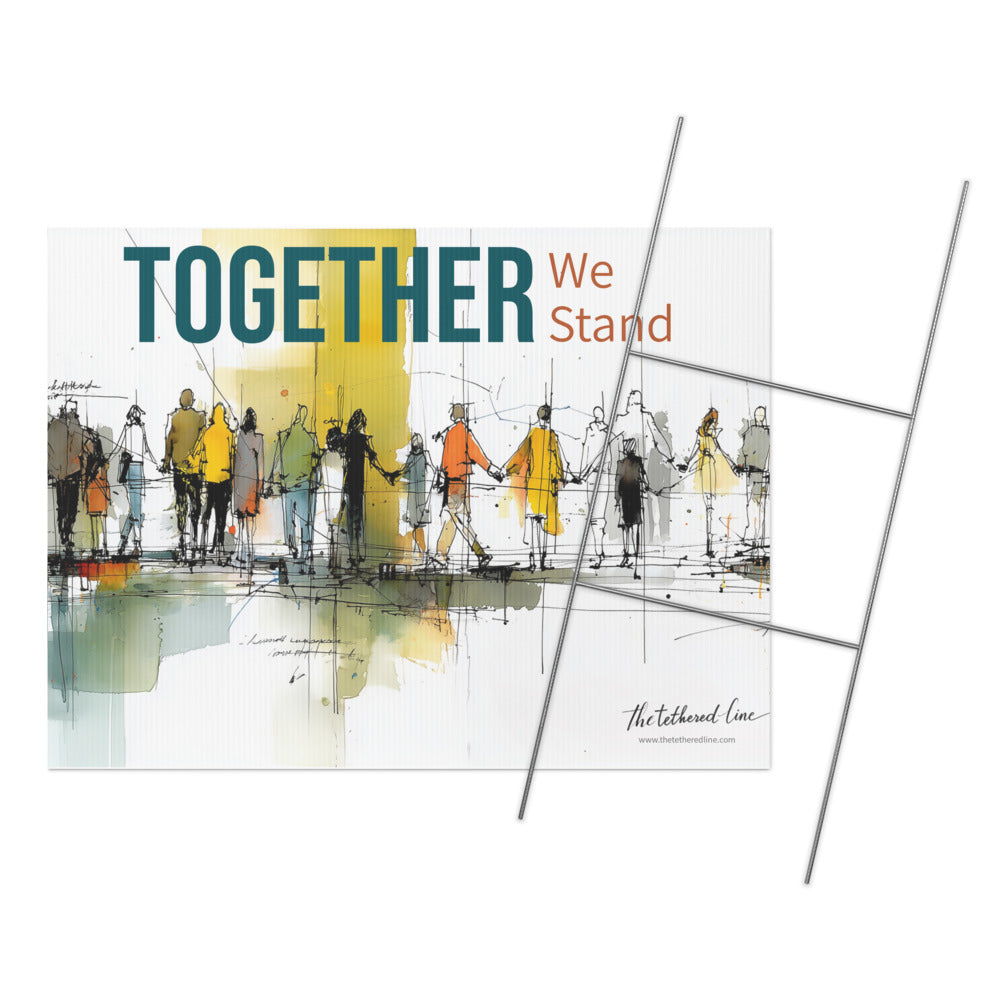 Yard Sign - "Together We Stand"