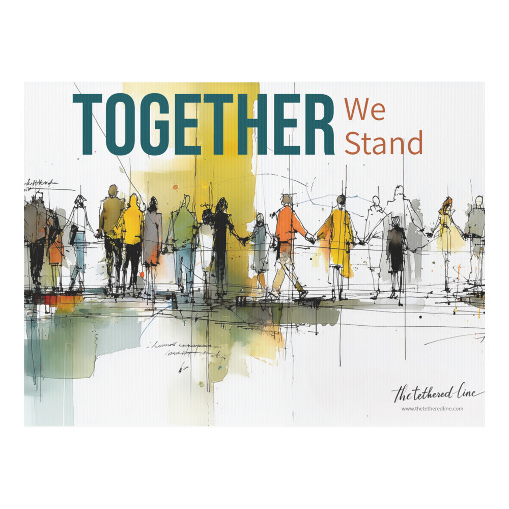 Yard Sign - "Together We Stand"