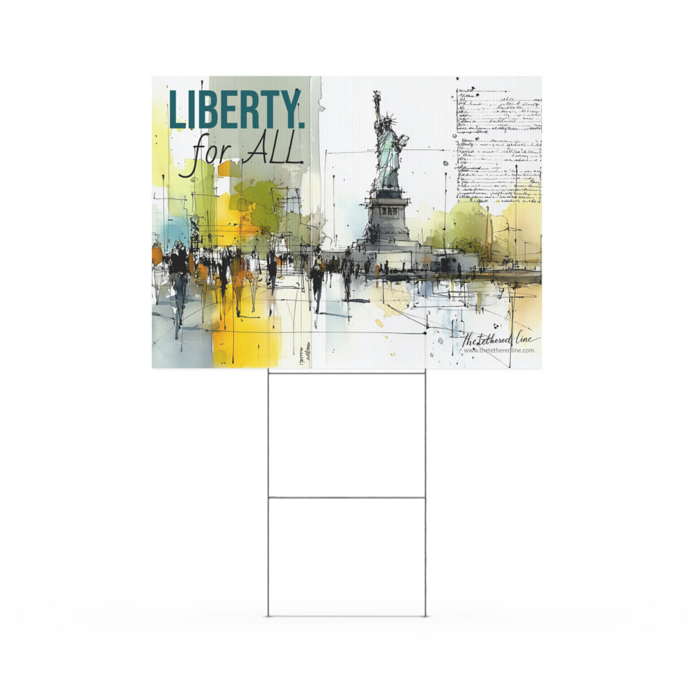 We The People - Liberty. For All - Yard Sign