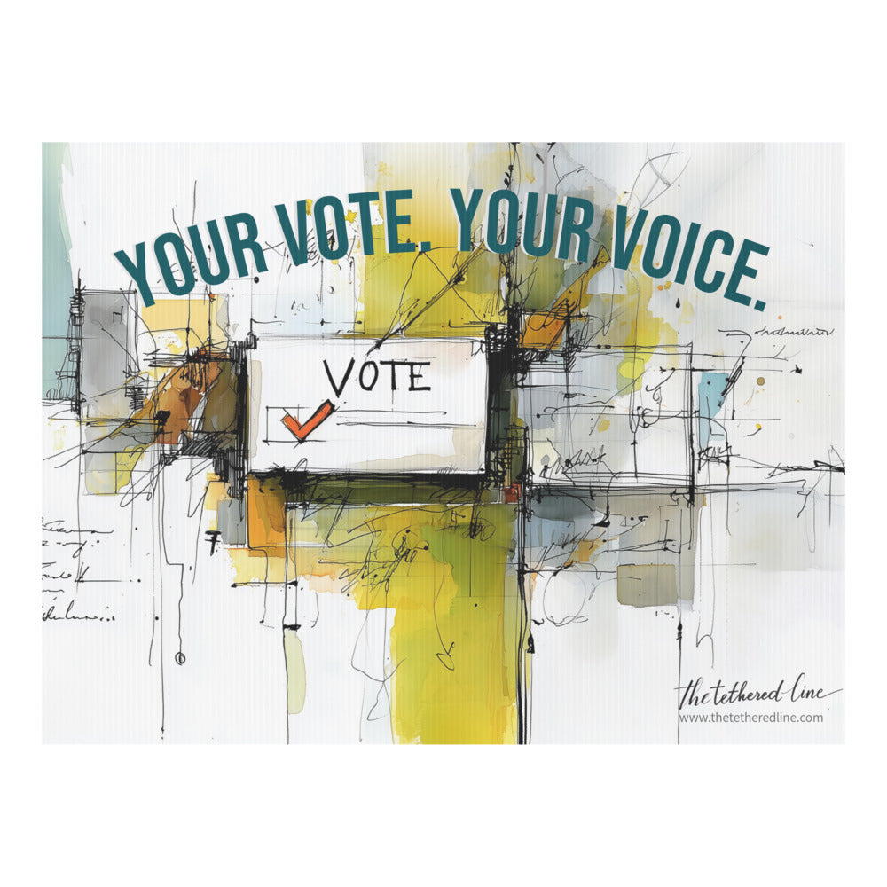 We The People - Your Vote. Your Voice - Yard Sign