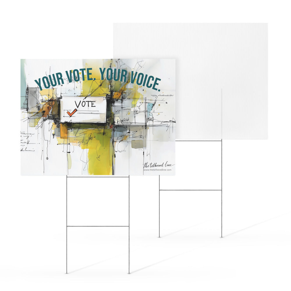 We The People - Your Vote. Your Voice - Yard Sign