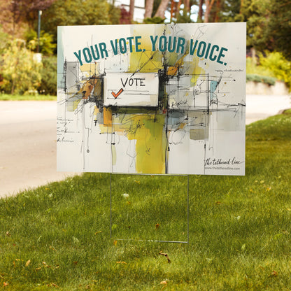 We The People - Your Vote. Your Voice - Yard Sign