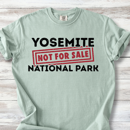 Yosemite is Not For Sale Shirt, Environmental Activist Tshirt, Eco Activist Tee