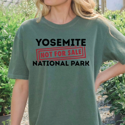 Yosemite is Not For Sale Shirt, Environmental Activist Tshirt, Eco Activist Tee