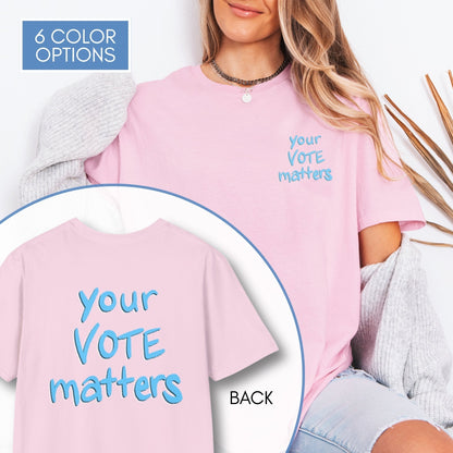 your-vote-matters-unisex-tshirt-voter-engagement-tee-democratic-activist-apparel